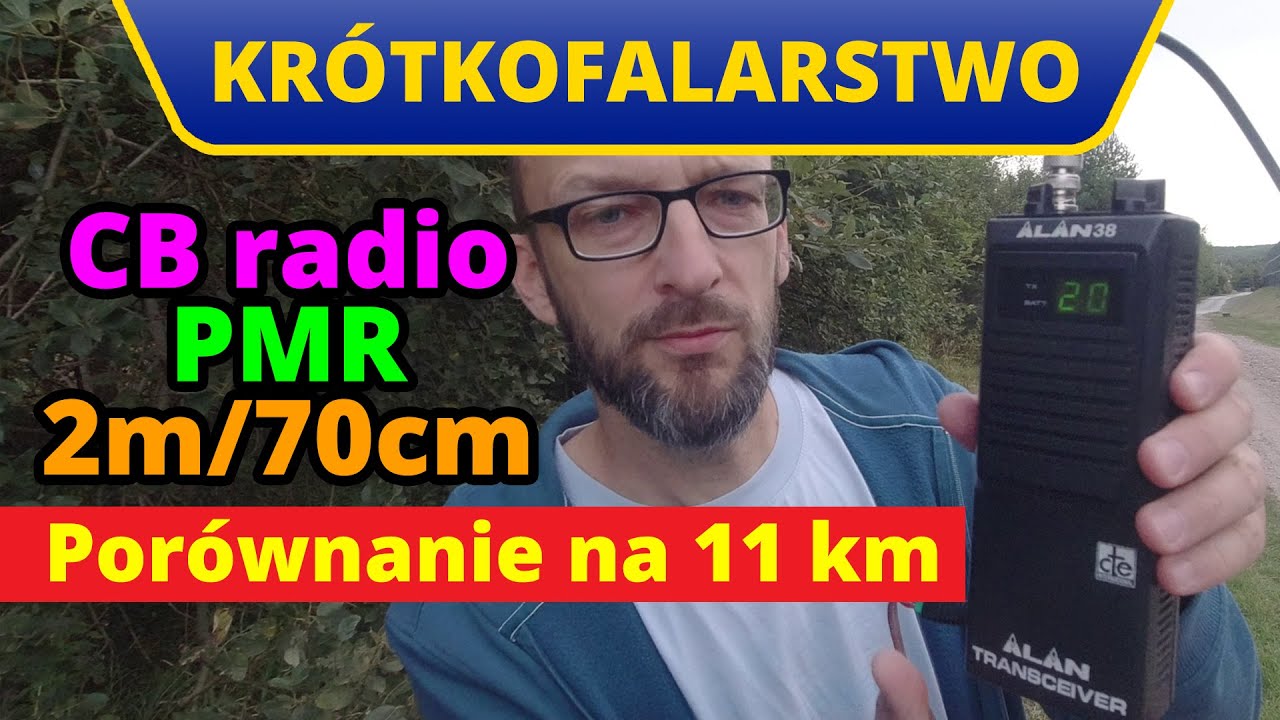CB radio vs. PMR vs. 2m/70cm - porównanie na dystansie 11 km