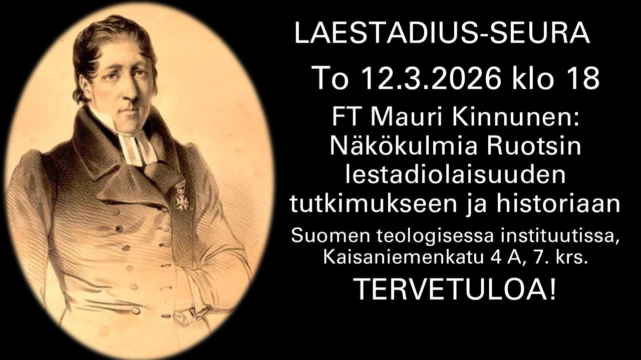 Näkökulmia Ruotsin lestadiolaisuuden tutkimukseen ja historiaan, Mauri kinnunen, FT, 12.3. 2026