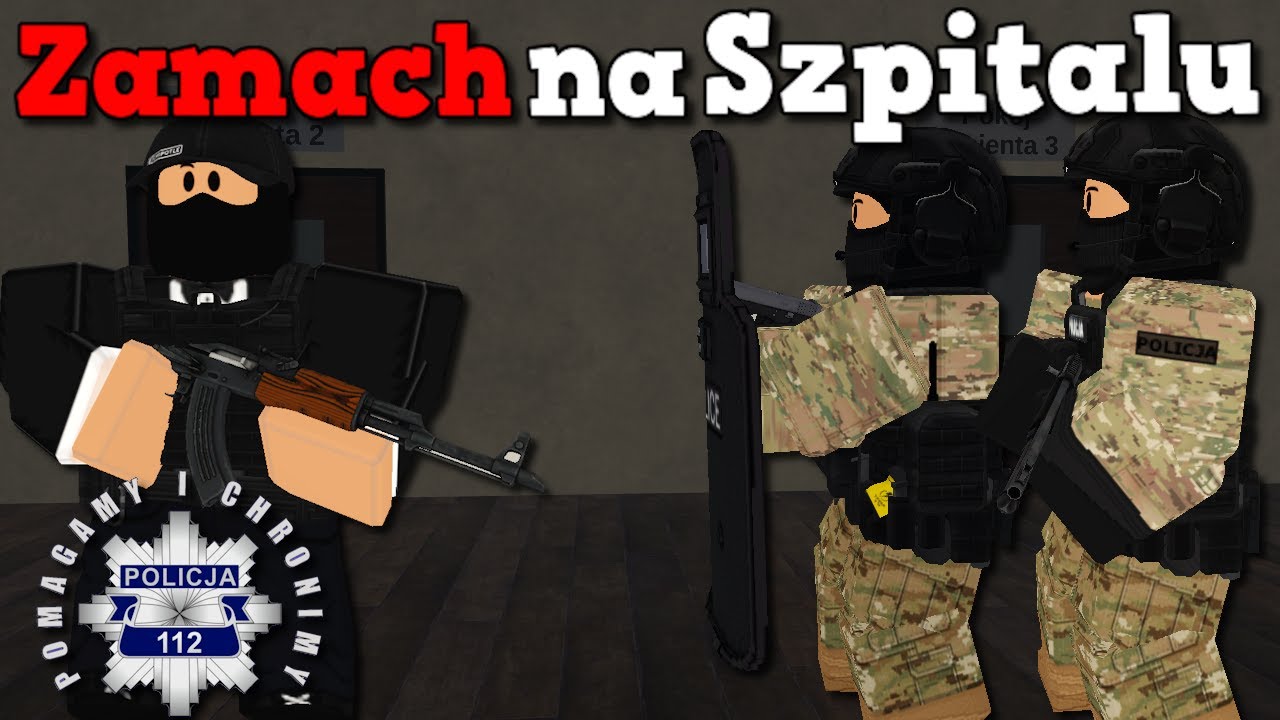 Zamach na szpitalu🔫💣 / Polska Policja / ERLC / SPKP / #5