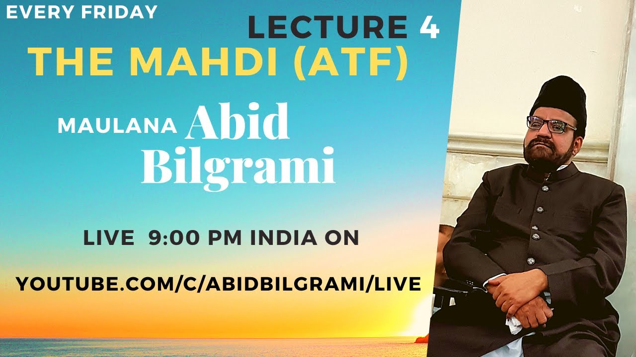 Lecture 4 | Areeza aur Imam al Mahdi (atf) ke 4 Nayab |Biography Friday | Abid Bilgrami | 2020
