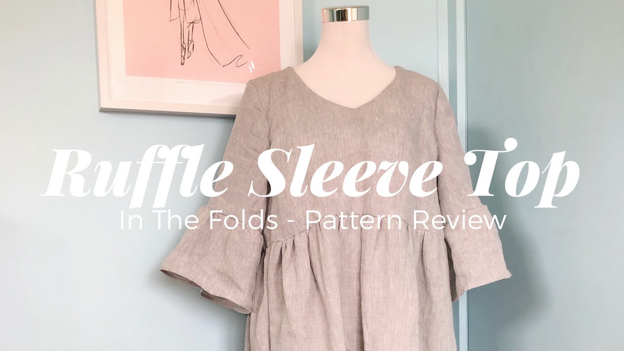 Pattern Review - In The Folds: Ruffle Sleeve Top