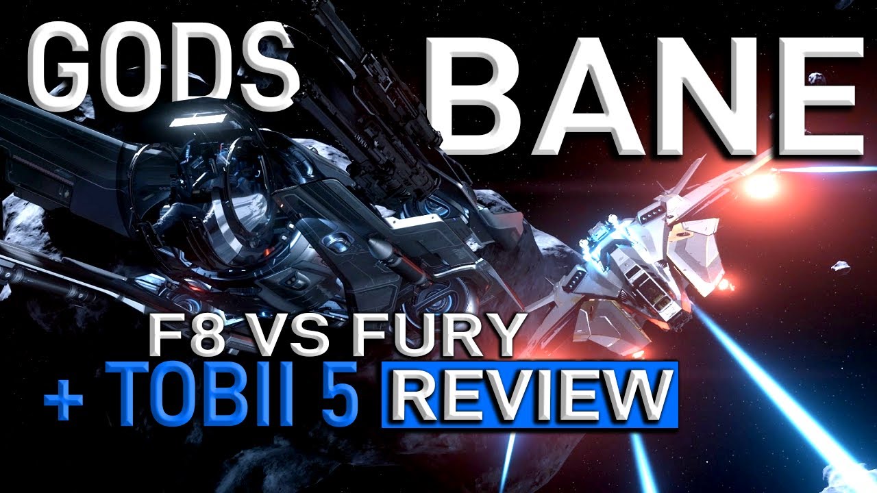 FALL FROM GRACE + TOBII 5!!!  [F8 vs Fury STARCITIZEN PVP]
