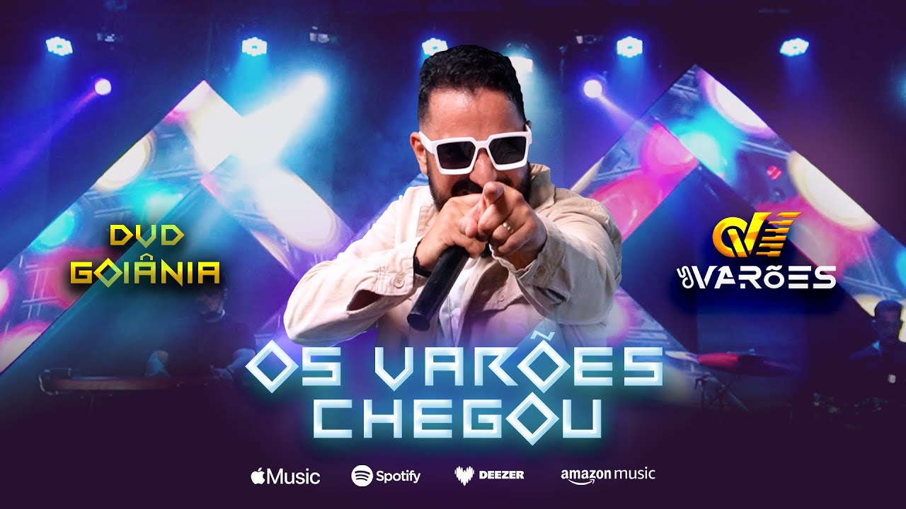 Os Var&otilde;es Chegou - Os Var&otilde;es (DVD Goi&acirc;nia)