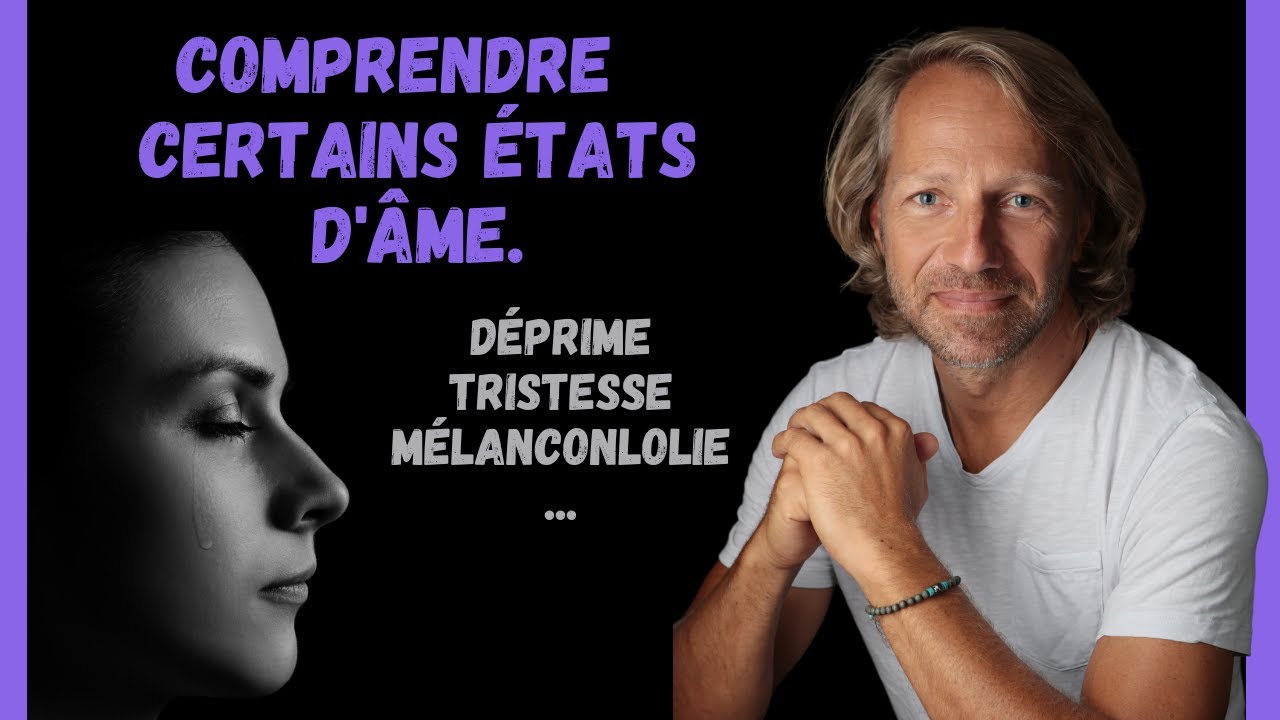 96- Comprendre et modifier certains états d'âmes😞🥺😭