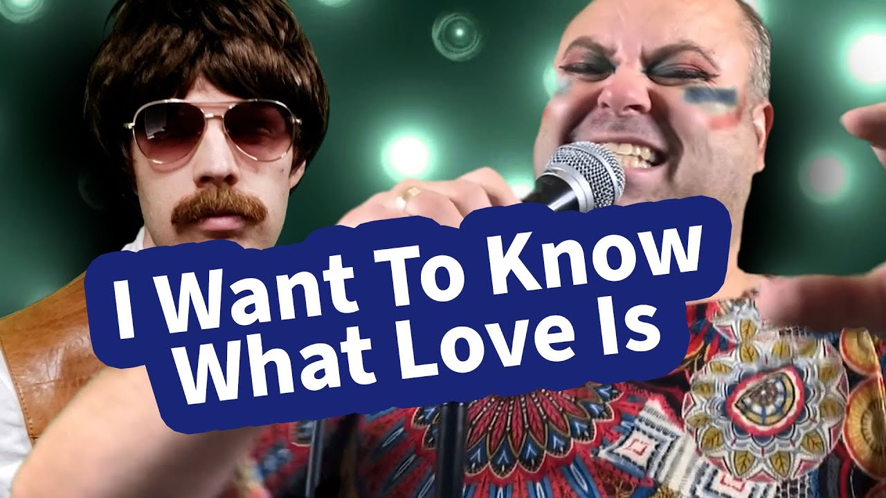 I Want To Know What Love Is