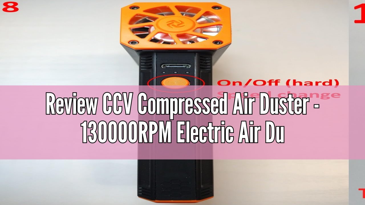 Review CCV Compressed Air Duster - 130000RPM Electric Air Duster for Cleaning Keyboard&PC 3 Gears Ad