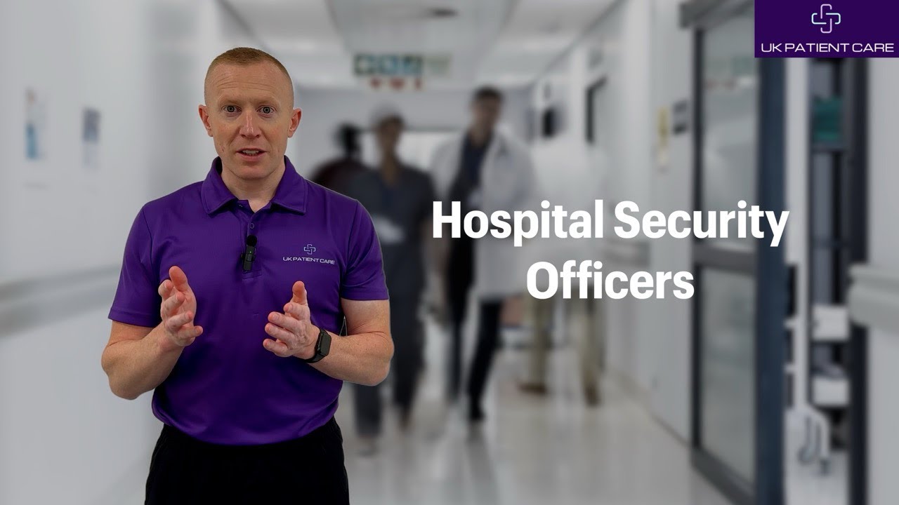 Hospital Security Officers - UK Patient Care