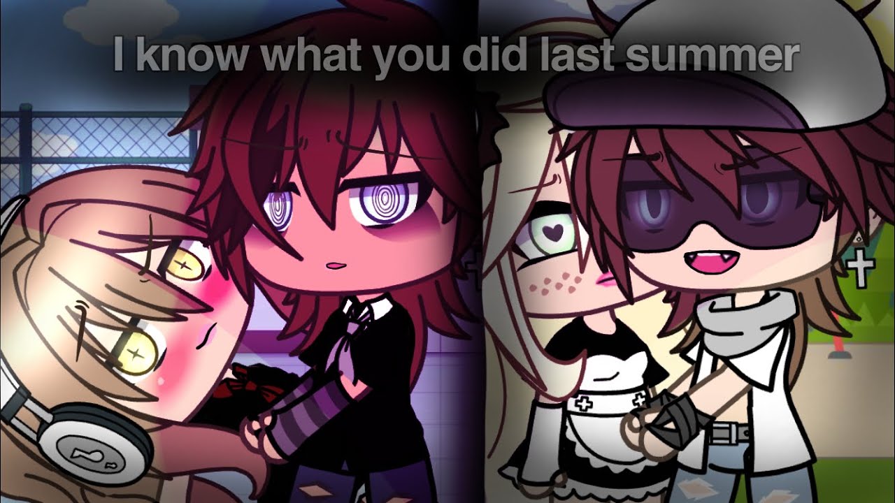 ~i know what you did last summer~ GLMV