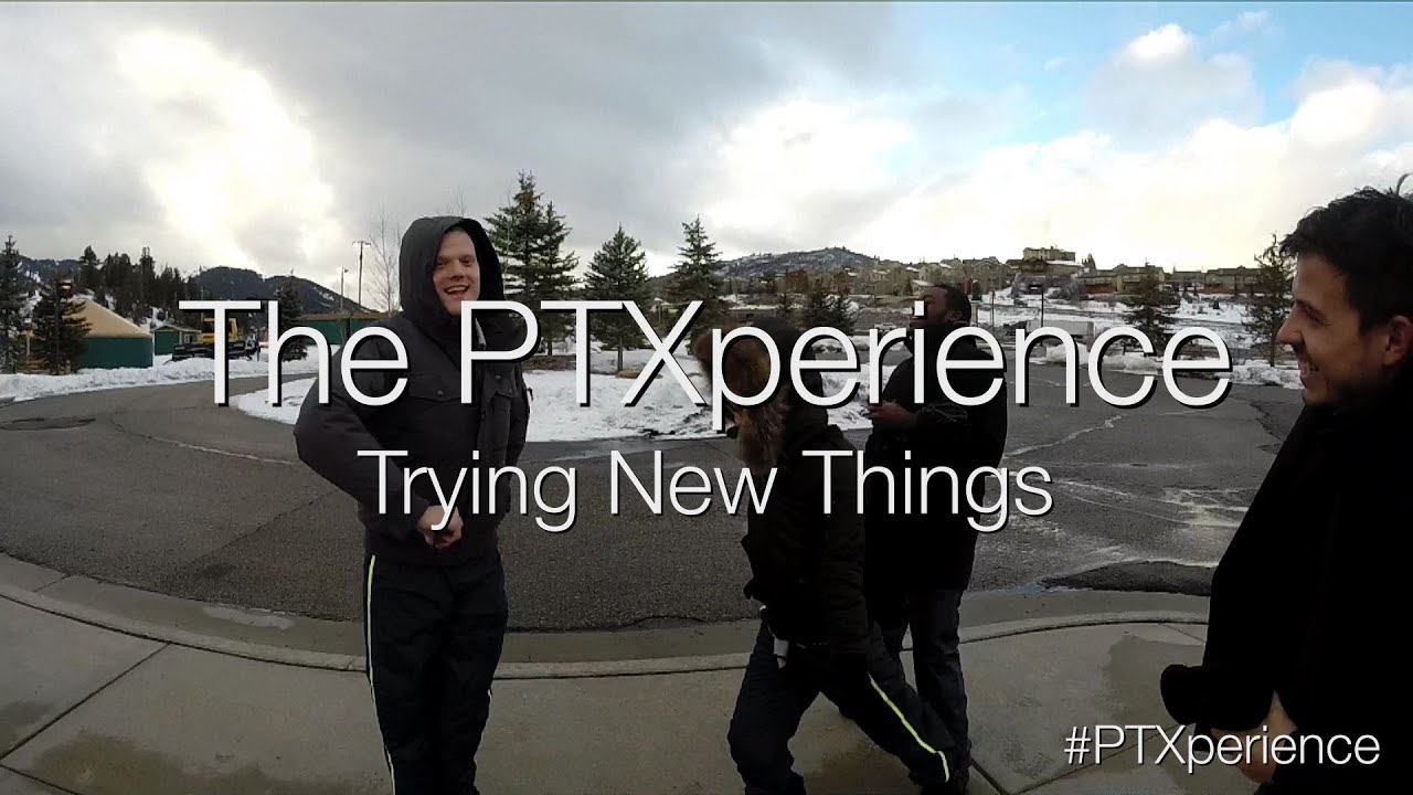 The PTXperience Episode 7 Trying New Things