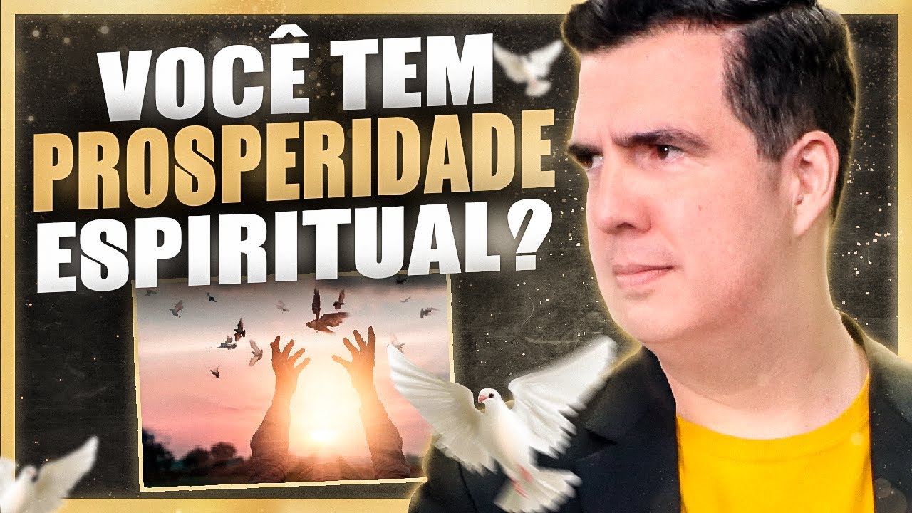 5 Passos para Conquistar a Prosperidade Espiritual | Bruno Gimenes
