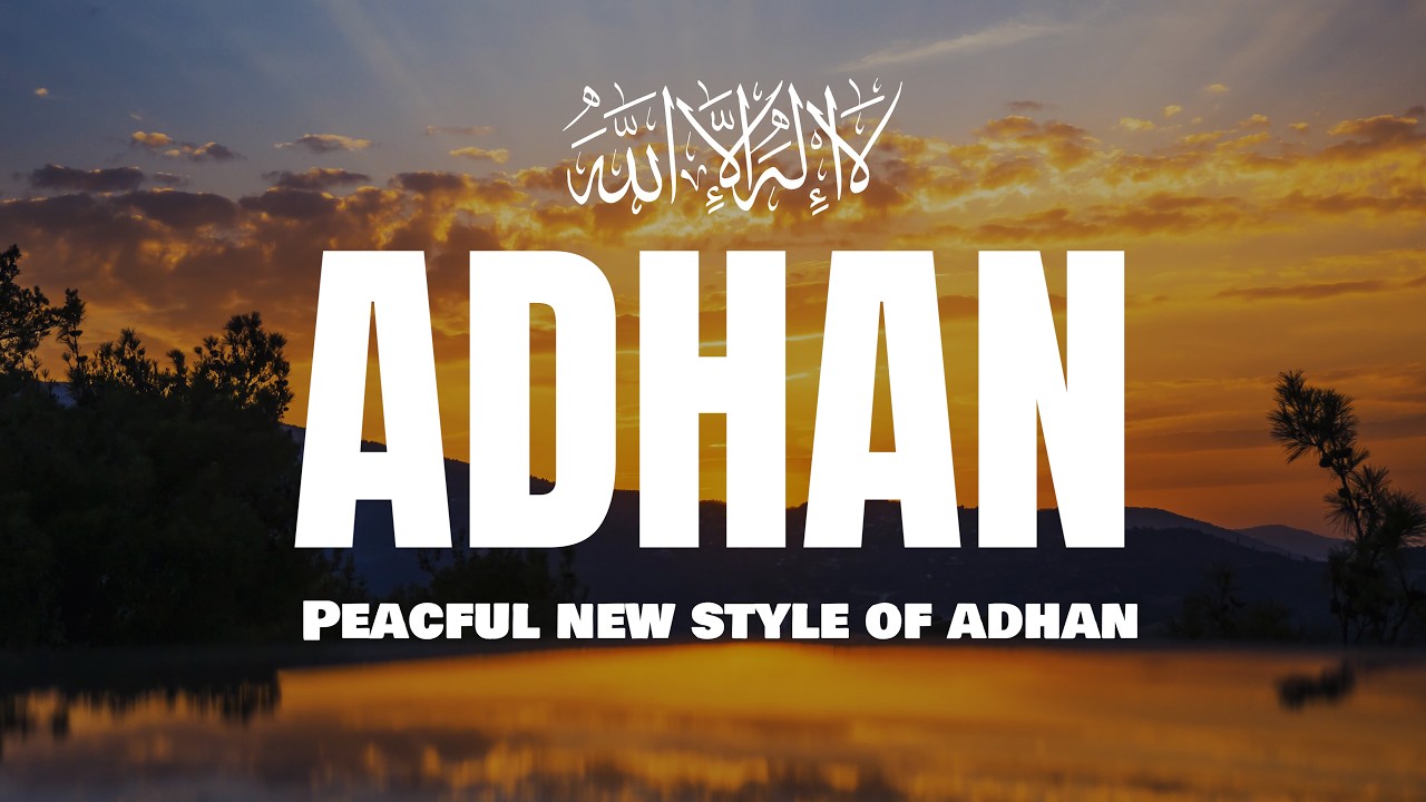 (New Style) Most Beautiful Adhan (Call to Prayer) | Peaceful & Heart-Touching Emotional Azan