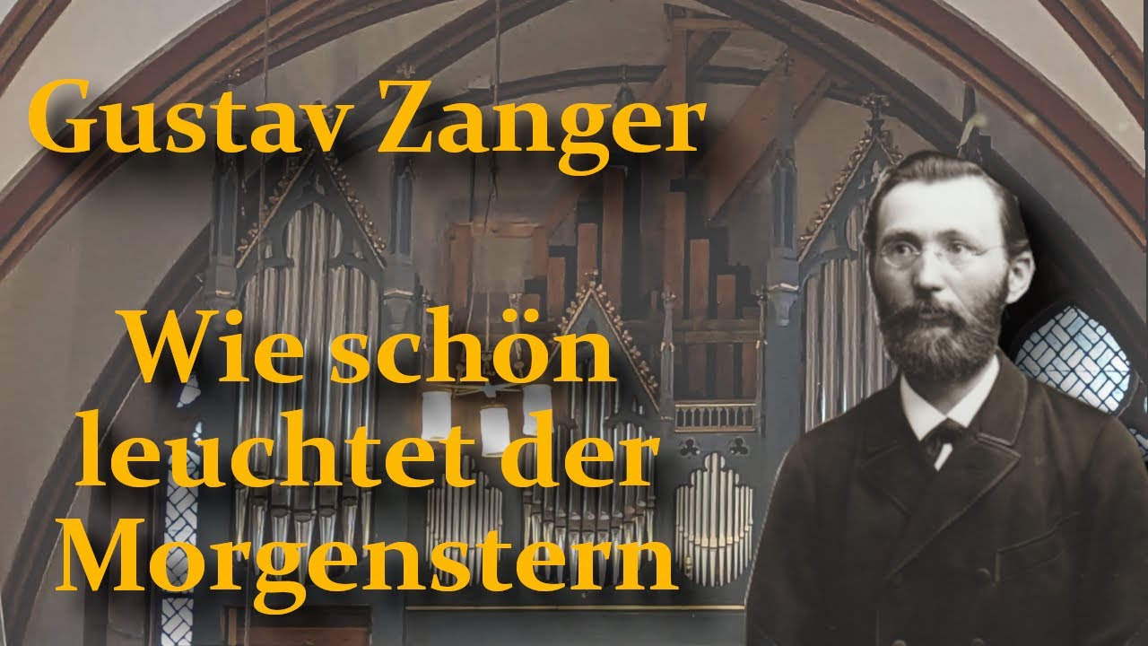 Gustav Zanger (1848-1929) - Wie schön leuchtet der Morgenstern