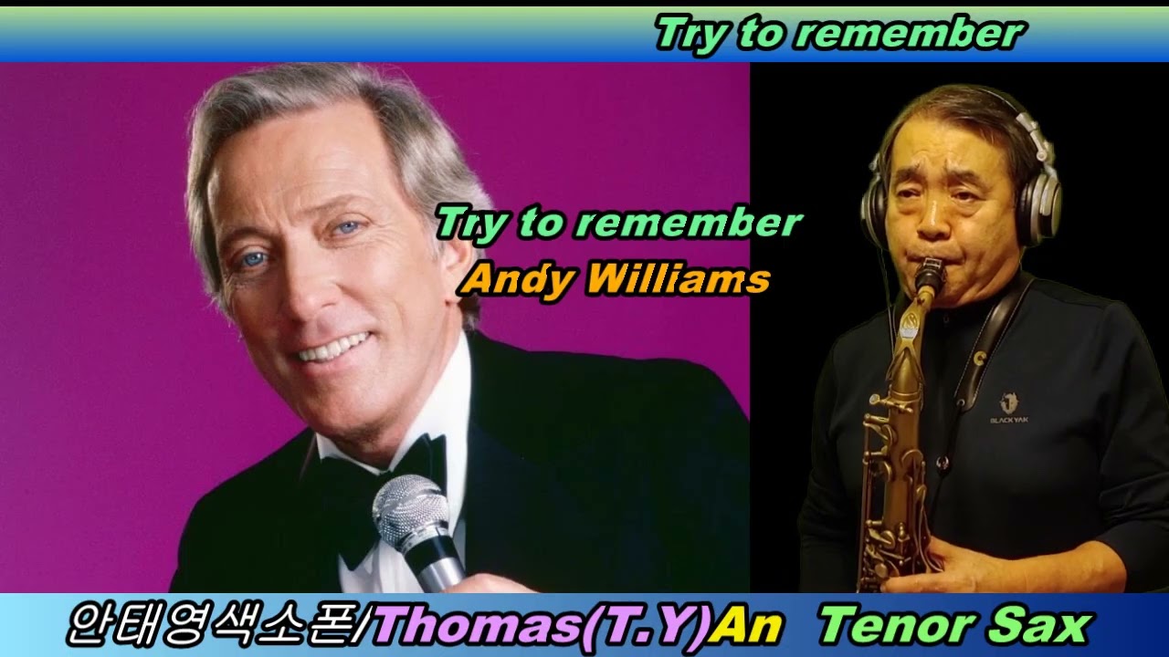 Try to remember-Andy Williams/안태영색소폰연주(테너)/Tae Young(Thomas) An /Tenor Sax