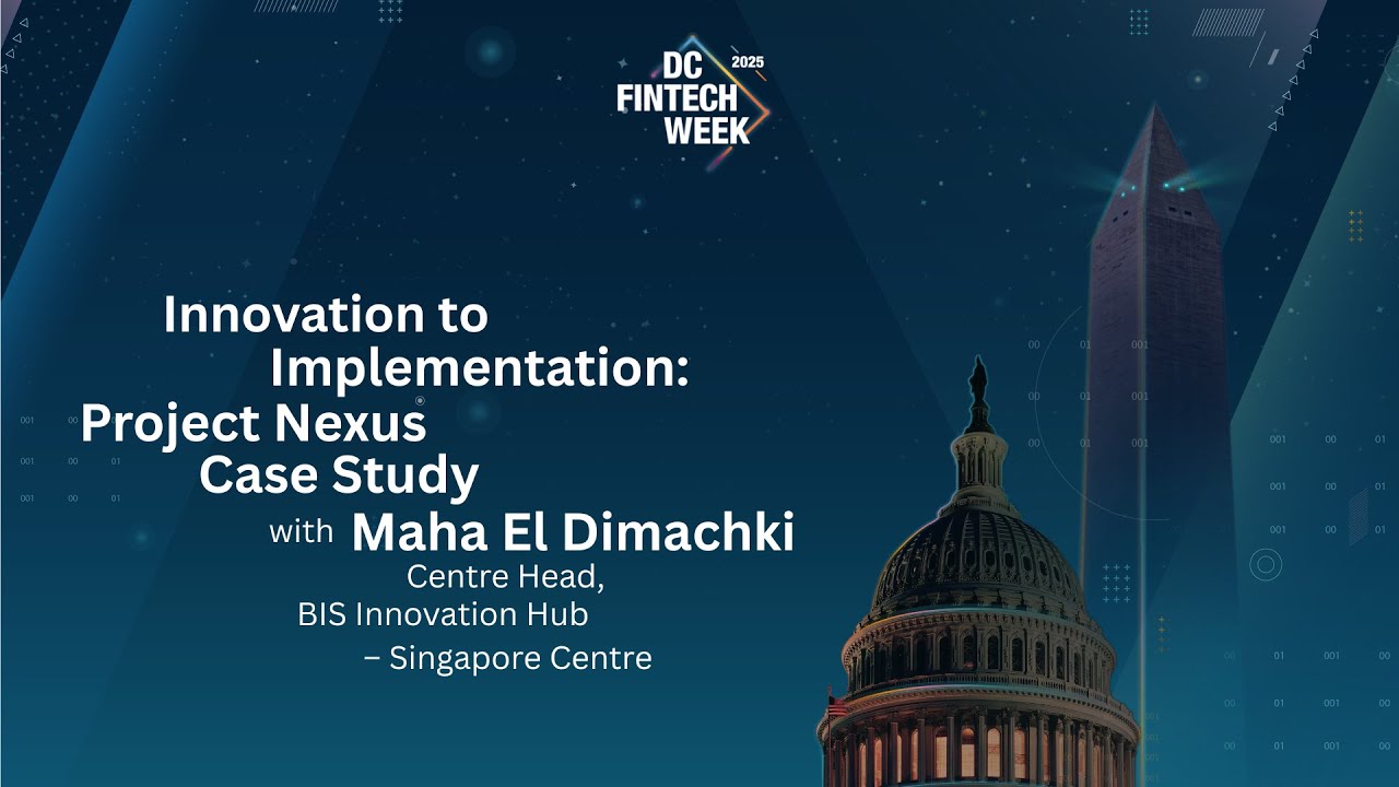 Innovation to Implementation: Project Nexus Case Study | DC Fintech Week 2025
