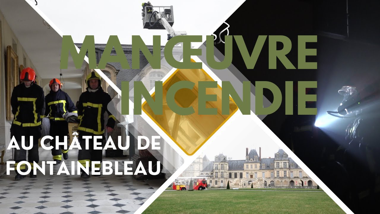 [MANŒUVRE INCENDIE AU CHÂTEAU DE FONTAINEBLEAU 🚒]