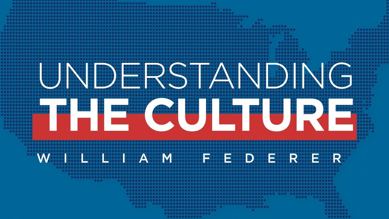 (Day 2) Understanding the Culture with William Federer