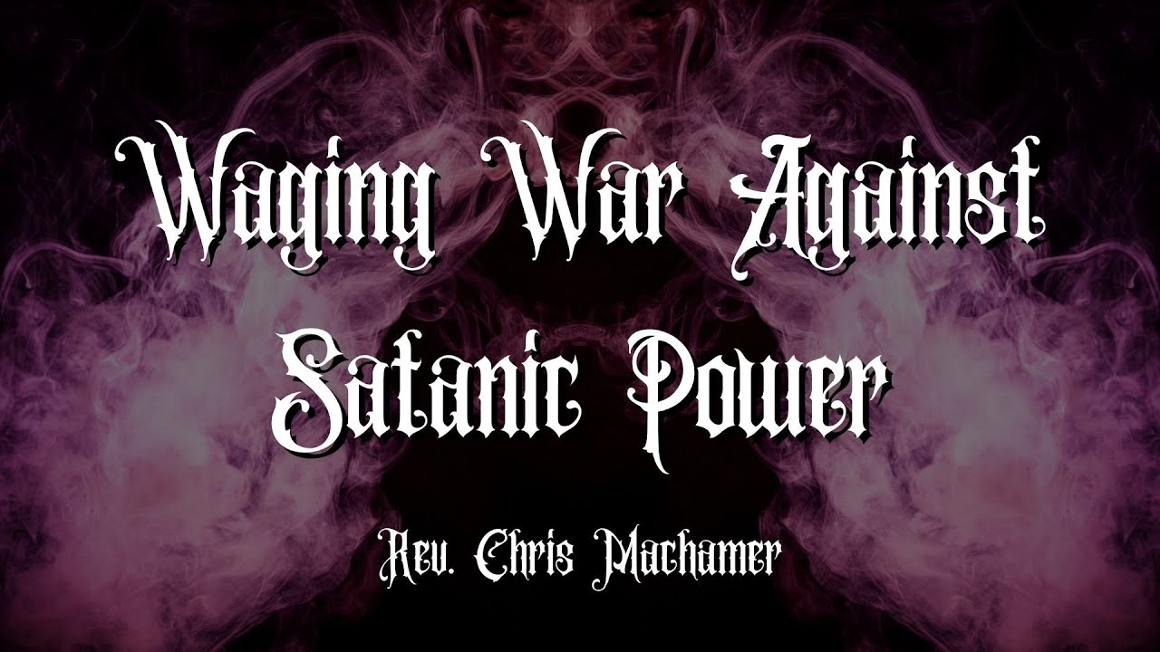 Waging War Against Satanic Power | Live