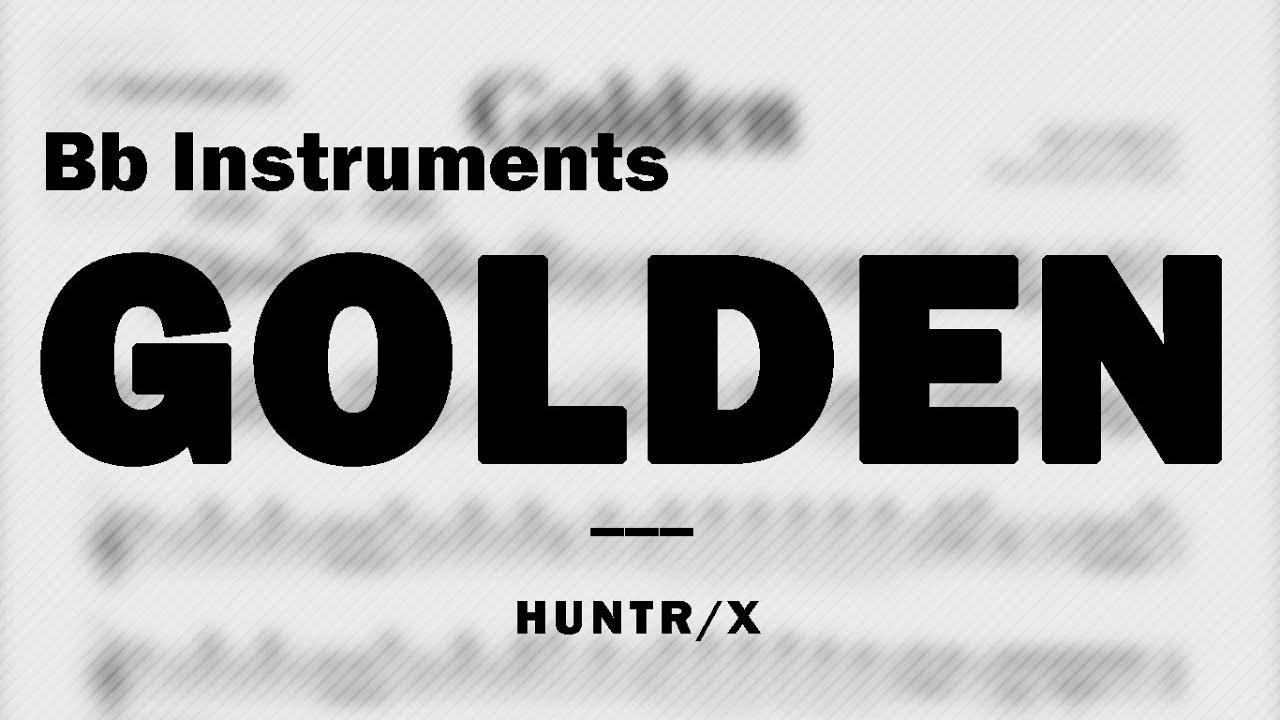 Golden by HUNTR/X  | Music Sheet for Bb Instruments