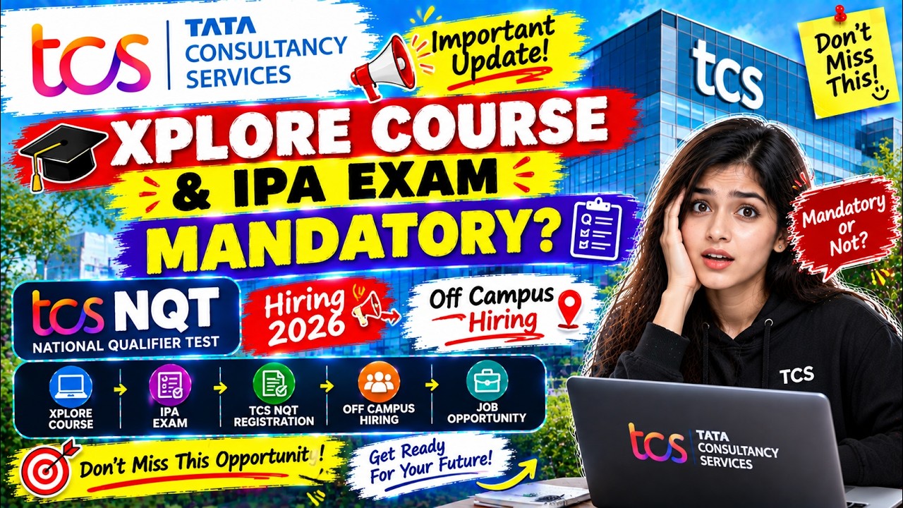 😱TCS Xplore Course & IPA Exam Mandatory? | TCS NQT Hiring 2026 | TCS NQT Off Campus Hiring