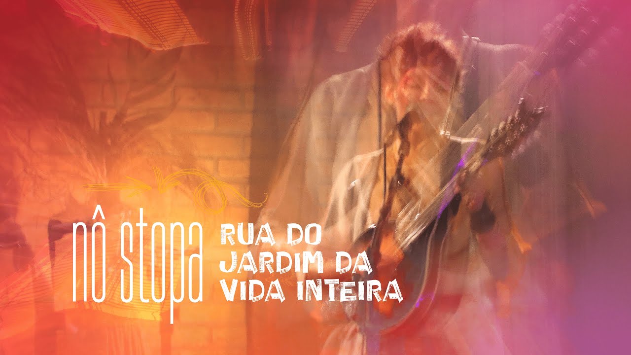 Rua do Jardim da Vida Inteira - AO VIVO - Nô Stopa