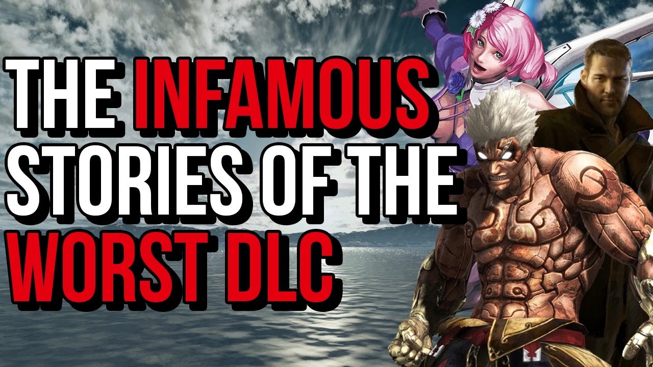 The Infamous Stories of the Worst DLC