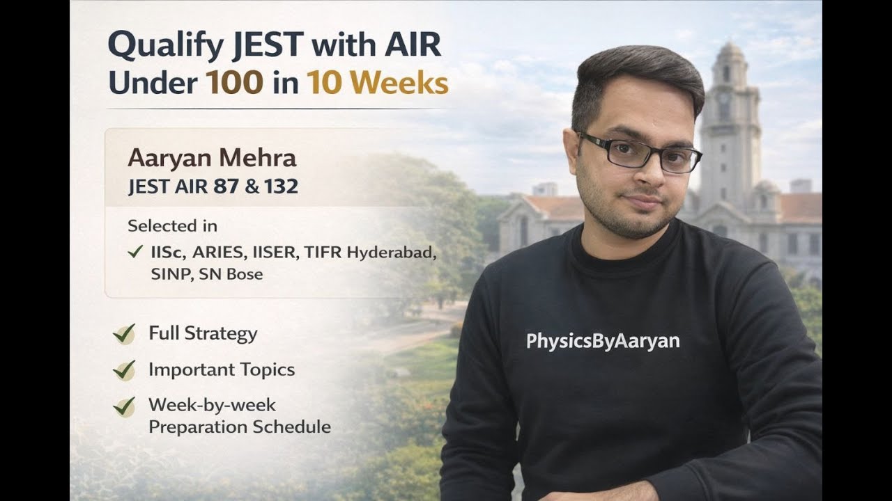 JEST 2026 Physics | How to prepare? Under 100 rank in 10 weeks Full Strategy | IISC Calling