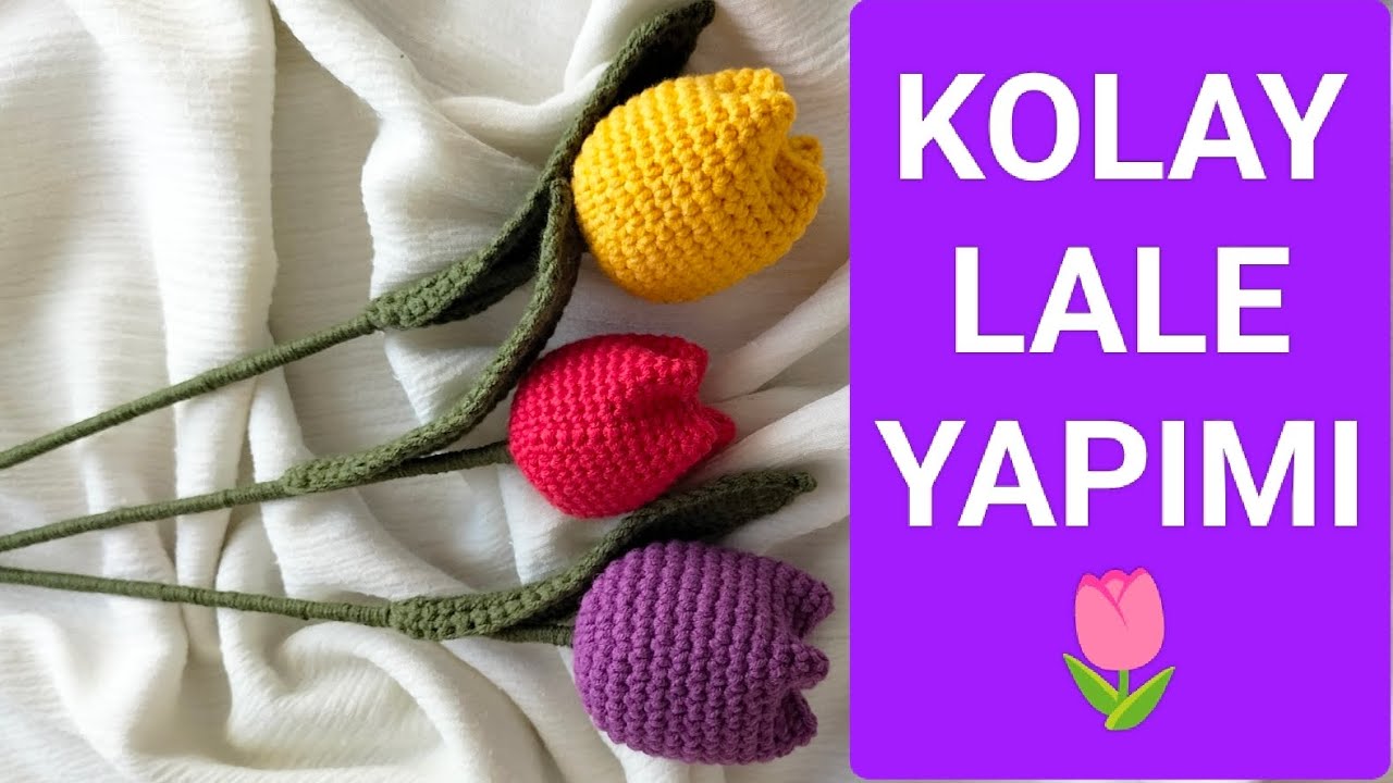 Tığ İşi Lale | Kolay ve Şık Örgü Modeli 🌷