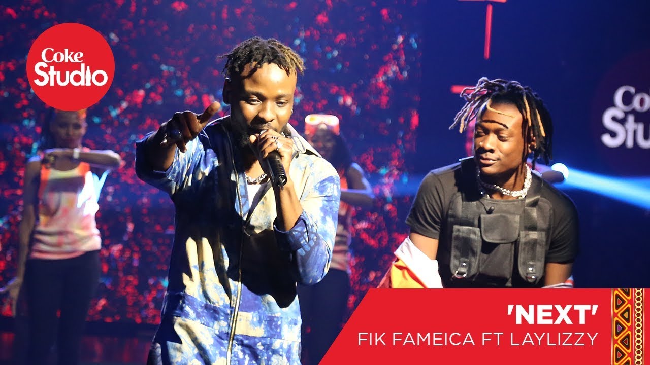 Laylizzy & Fik Fameica: Next - Coke Studio Africa Original