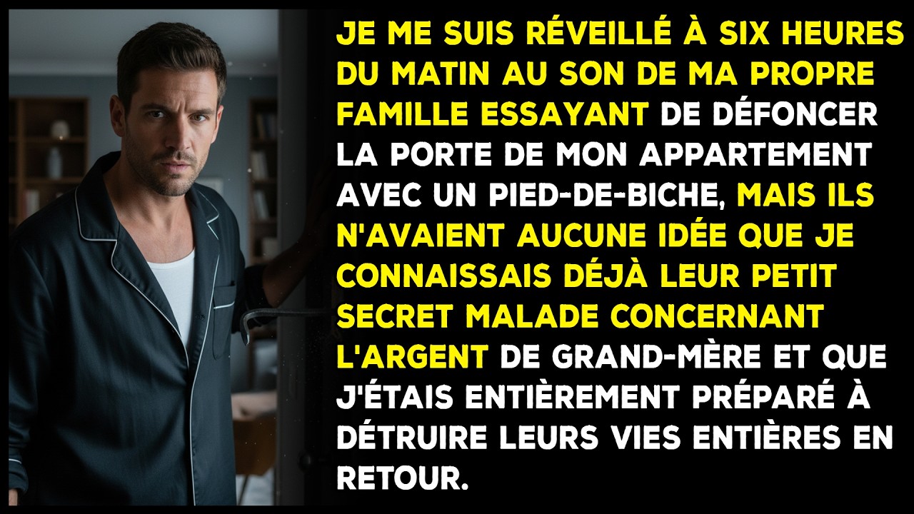 À 6h, ma famille forçait ma porte pour l’argent de grand-mère — j’étais prêt.
