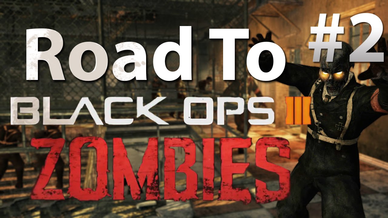 Verruckt: Road To 'Black Ops 3 Zombies' w/ Dan (Part 2)