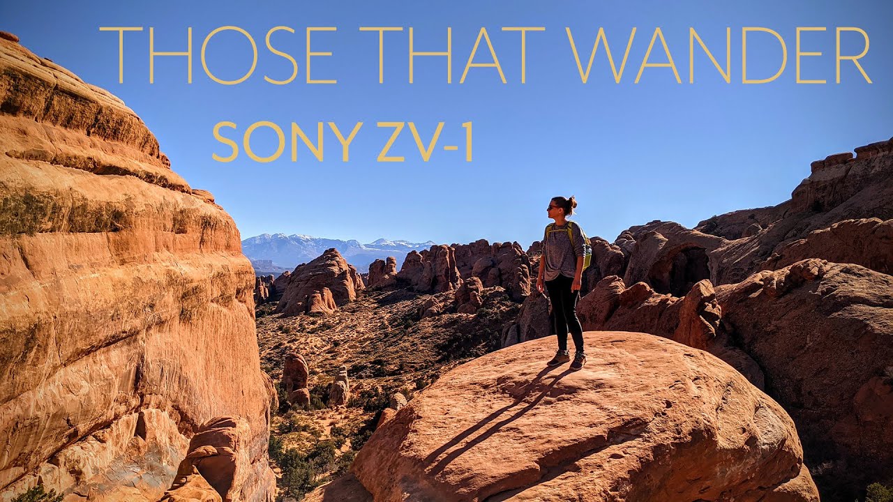 Sony ZV-1 Cinematic Video / Those That Wander
