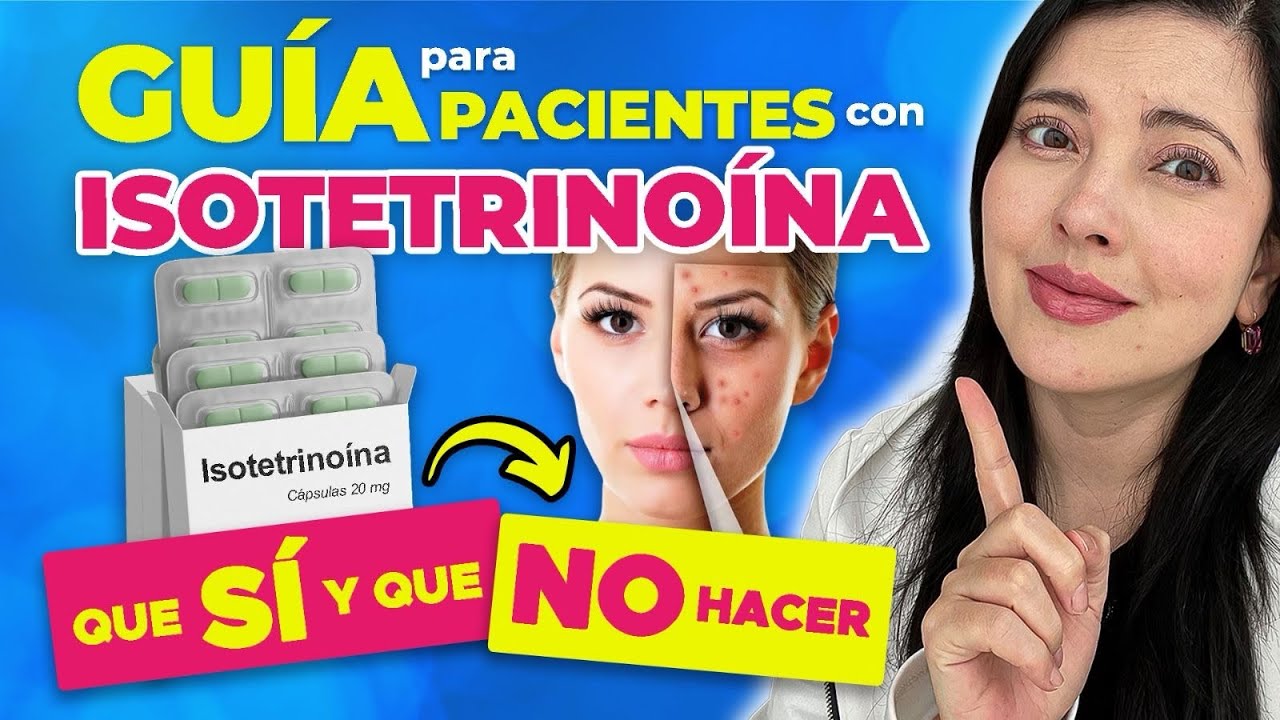 SI ESTAS CON ISOTRETINOINA DEBES CONOCER ESTAS RECOMENDACIONES 👩🏻‍⚕️✍🏻
