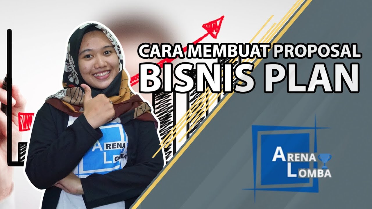 13 Cara Membuat Proposal Bisnis Plan ✔️| ArenaLomba | Juara