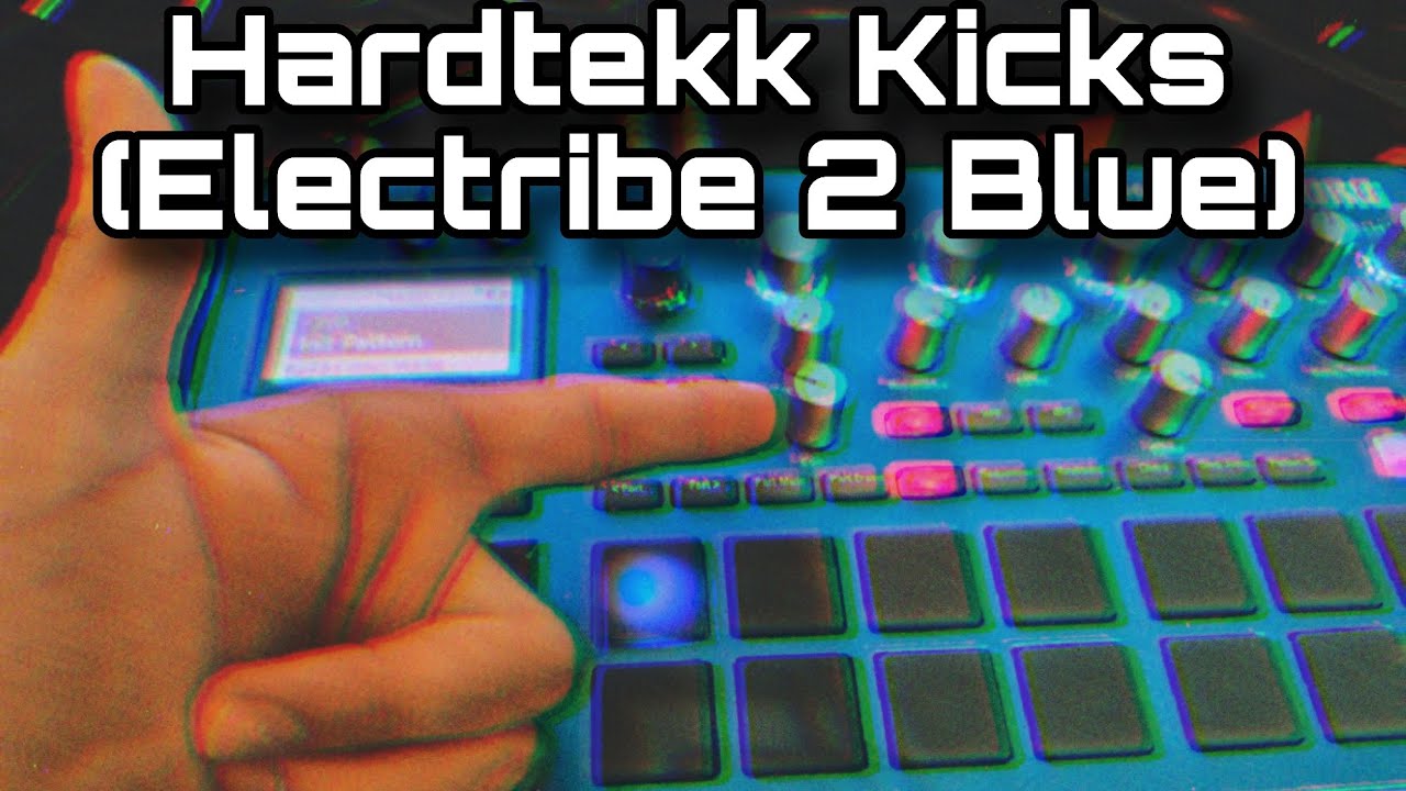 How to Hardtekk Kicks -  Hardtekk Kicks auf der Electribe 2 Blue bauen