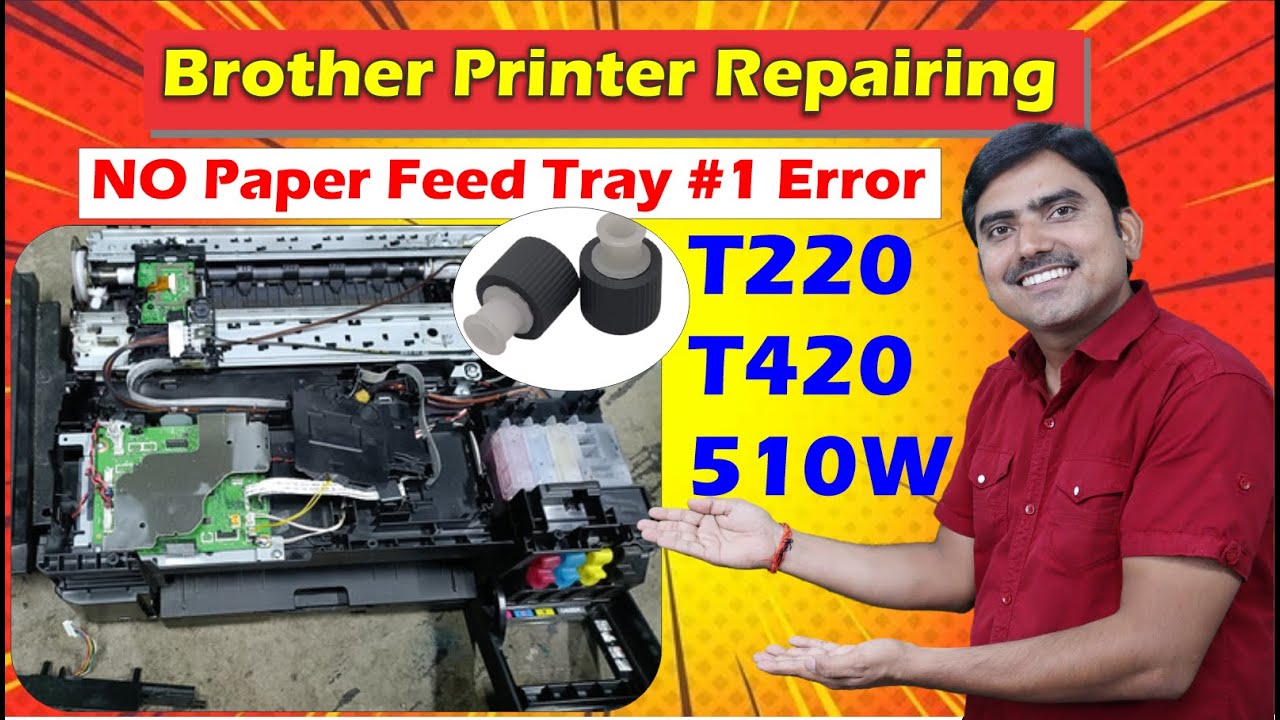 No Paper Fed Tray #1 , Brother DCP T510W t220 Paper Pickup Problem  , Online Printer Reparing Course