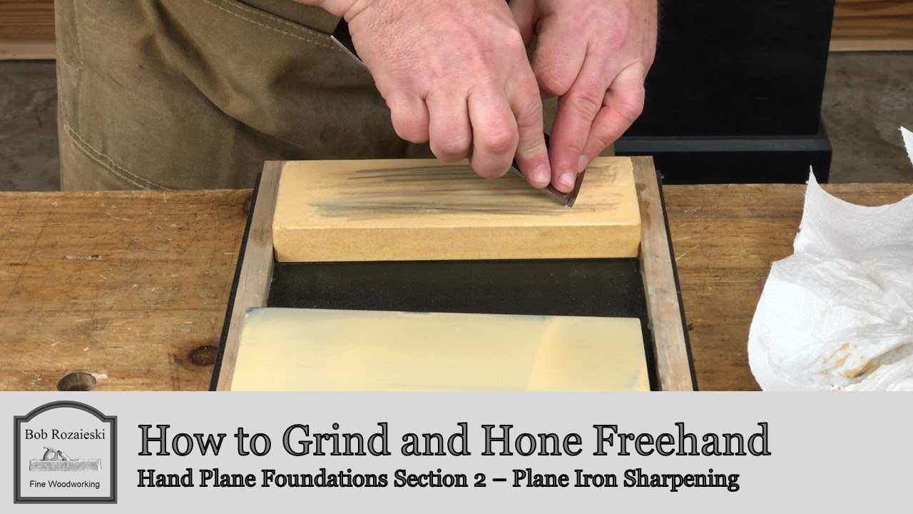 Grinding & Honing Freehand | Hand Plane Foundations