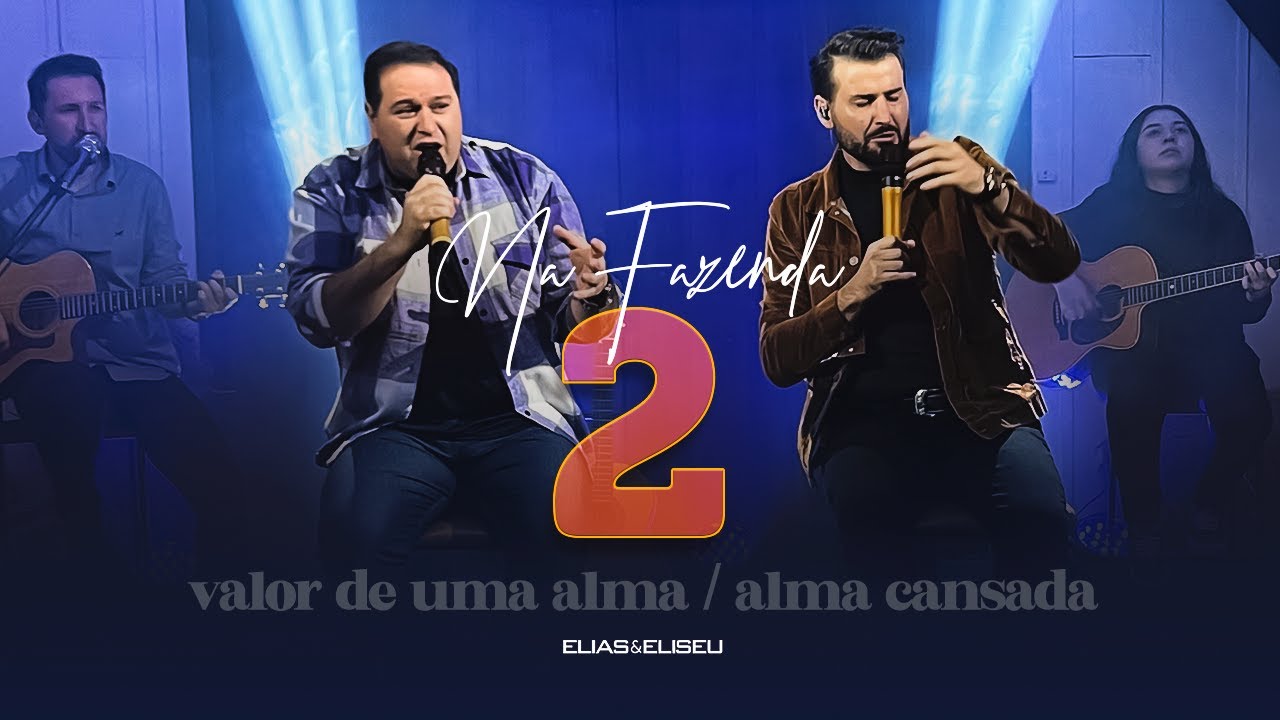 Elias e Eliseu - Na Fazenda 2 - Valor de Uma Alma - Alma Cansada [cover]