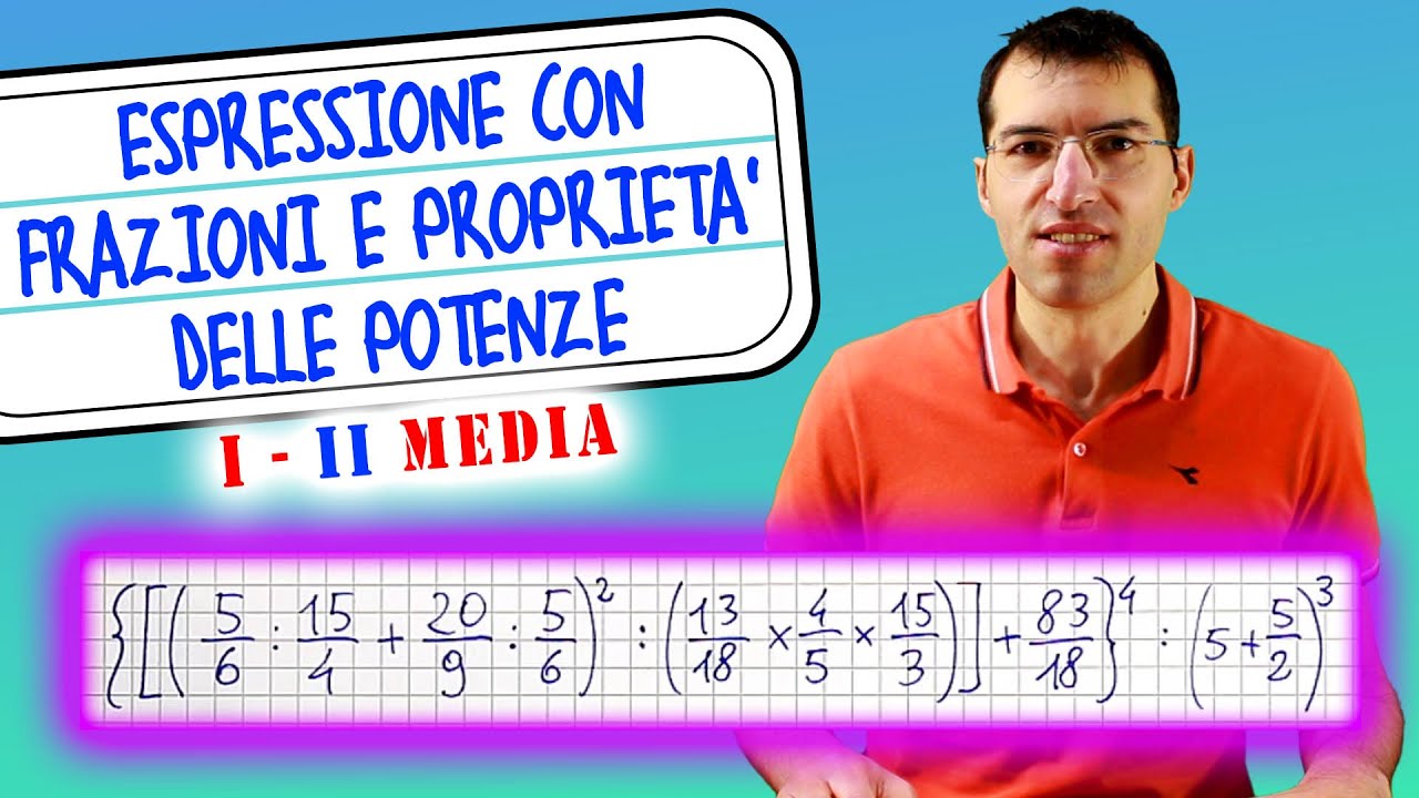 Espressioni con frazioni e proprietà delle potenze - I e II Media [Tutorial per genitori]