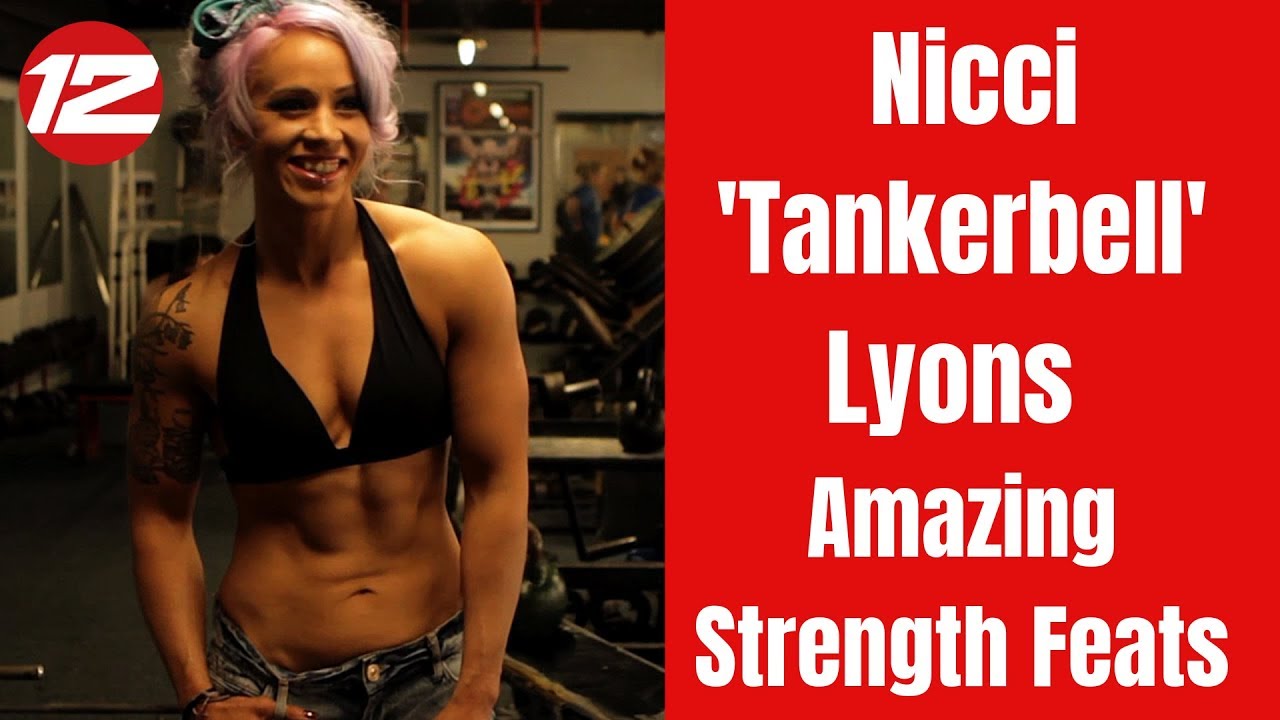 Nicci ‘Tankerbell’ Lyons Amazing Strength Feats