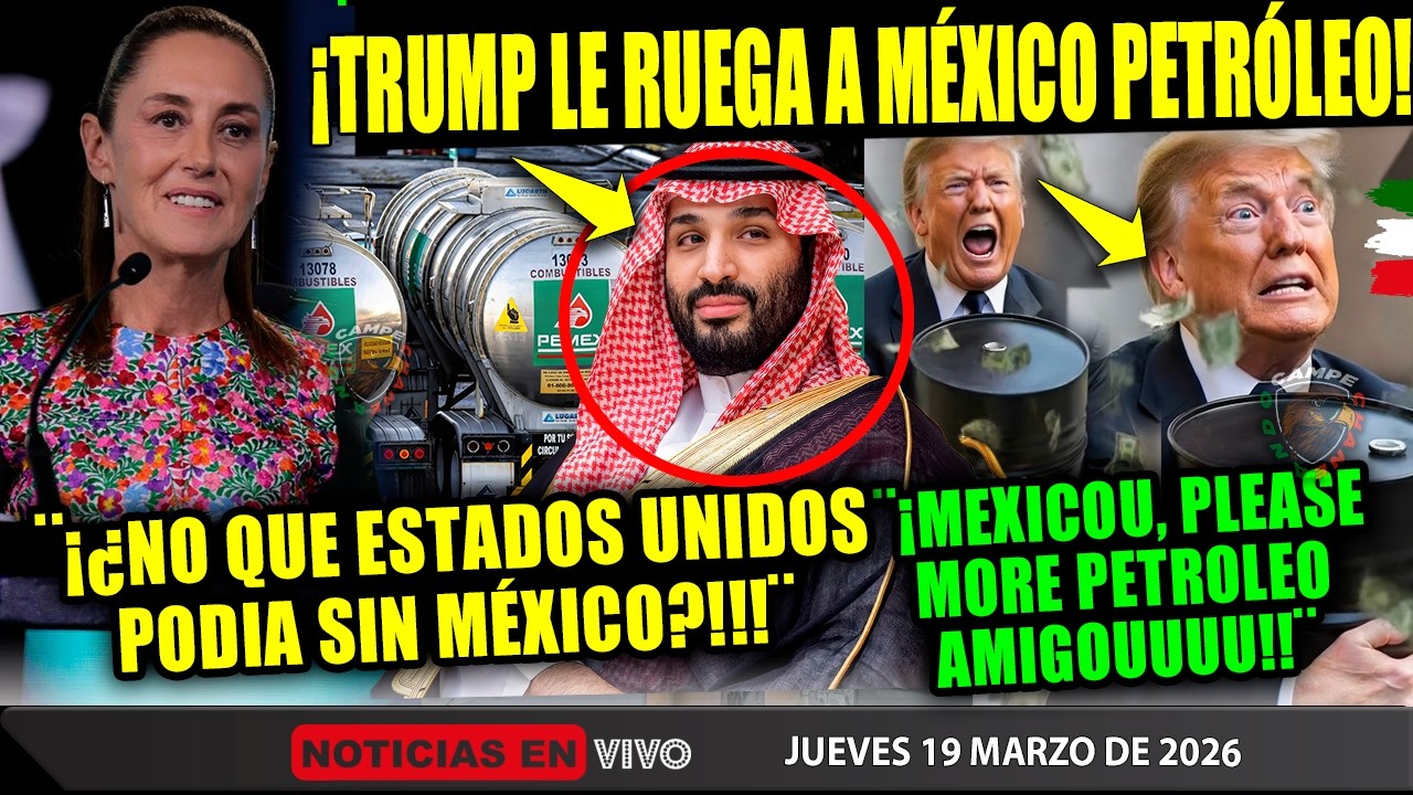 DE ÚLTIMA HORA! TRUMP SE ACABA DE RENDIR ¡LE RUEGA A MÉXICO PETRÓLEO YA! SHEINBAUM IRAN CHINA RUSIA