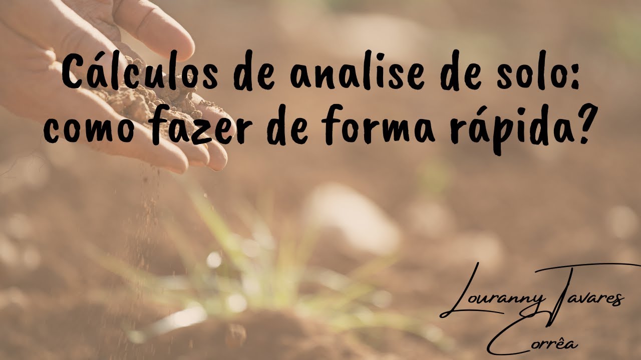 Cálculos de analise de solo: como fazer de forma rápida?