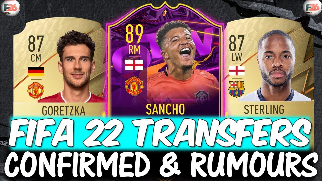 FIFA 22 | NEW CONFIRMED TRANSFERS AND RUMOURS!! FT. SANCHO, GORETZKA, STERLING ETC... (FIFA 22)