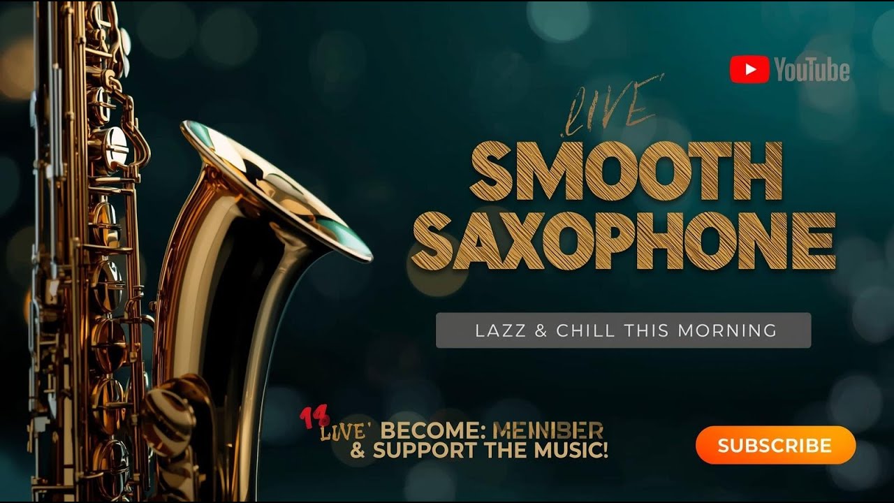 LIVE Morning Smooth Jazz Saxophone 🎷 Relaxing & Peaceful Background Music