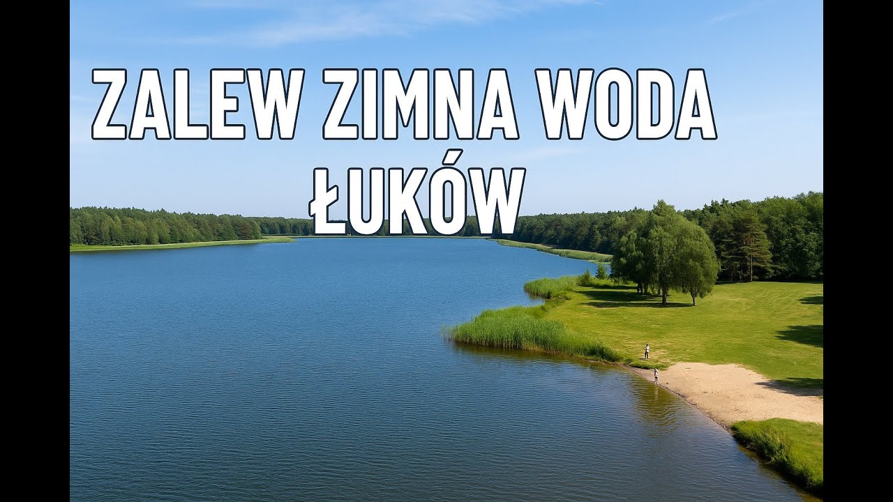 Łuków Zalew Zimna Woda
