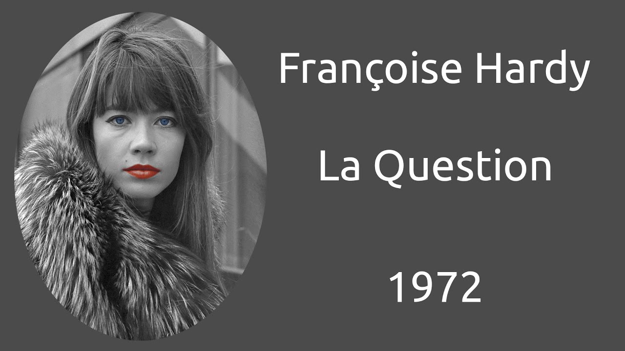 Françoise Hardy - La Question - Legendas FR - PT-BR