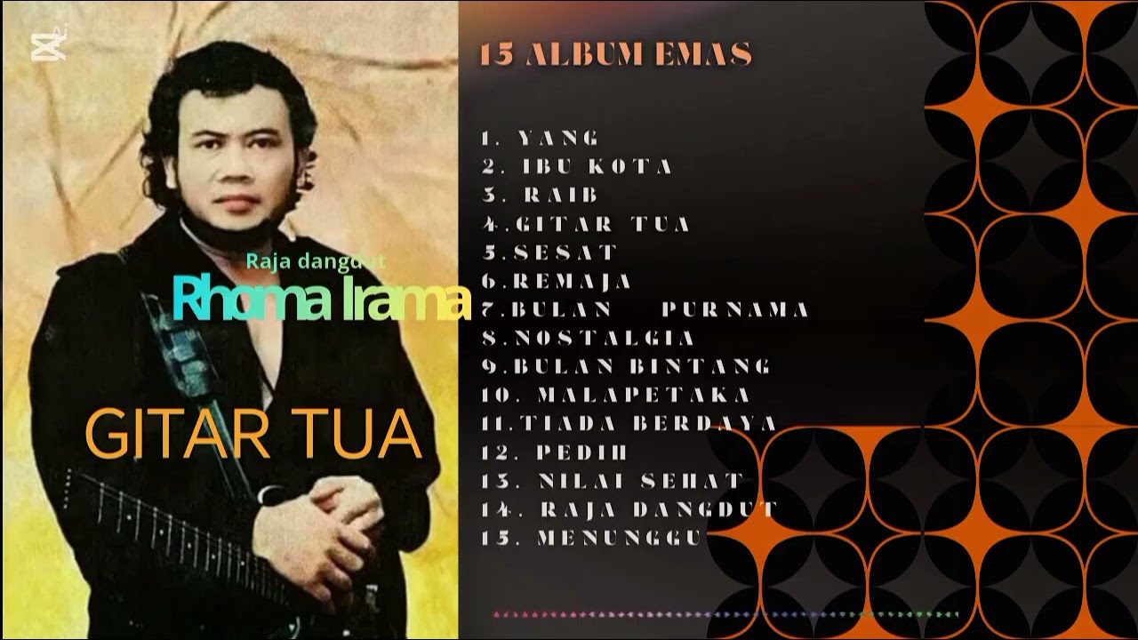 15 KARYA EMAS RHOMA IRAMA  YANG BANYAK DI CARI - ( TANPA IKLAN) 