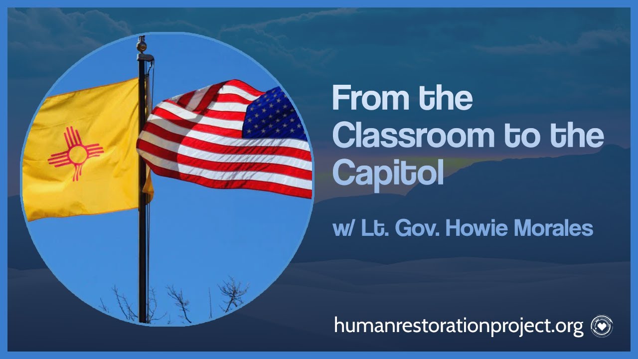 From the Classroom to the Capital: A Conversation w/ New Mexico Lt. Gov. Howie Morales