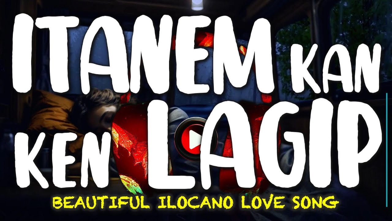 Itanem Kan Ken Lagip | Beautiful Ilocano Love Song | Lyrics & Karaoke Version 🎙️