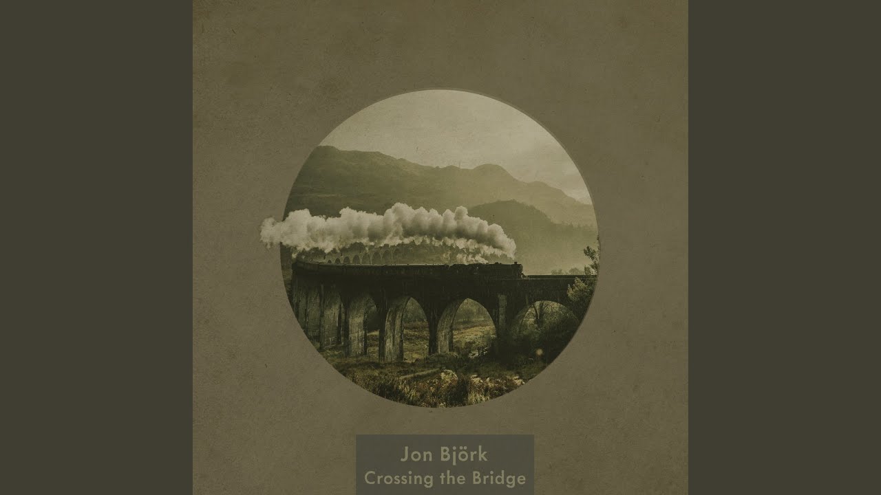 Crossing the Bridge