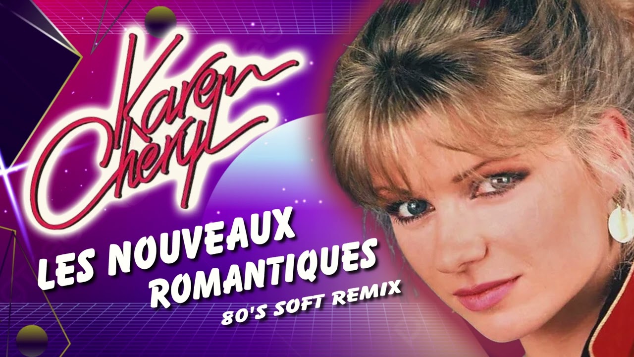[1981] Karen Cheryl  / Les Nouveaux romantiques [80's Soft Remix 2024]